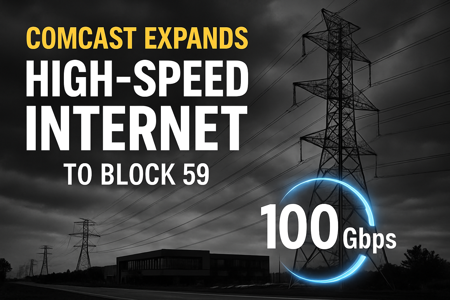 Comcast Invests .4B in Illinois, Brings 100 Gbps Internet to Naperville Hub Comcast Invests .4B in Illinois, Brings 100 Gbps Internet to Naperville Hub