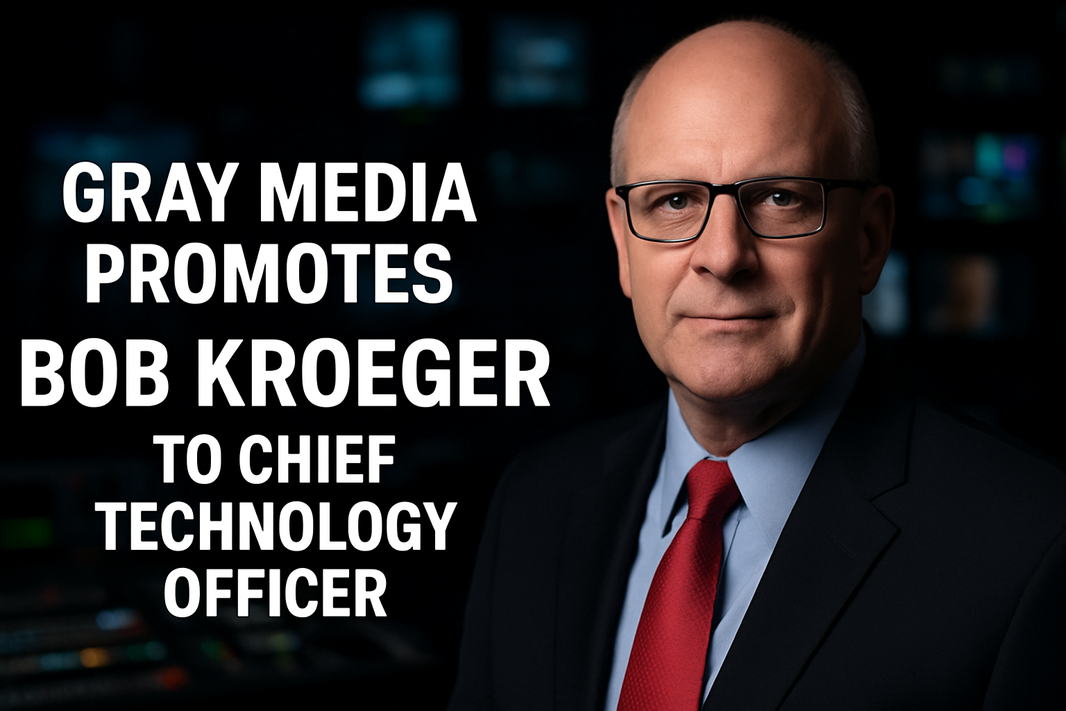 https://www.stocktitan.net/news_covers/Gray_Media_Promotes_Bob_Kroeger_to_Chief_Technology_Officer__894654.png