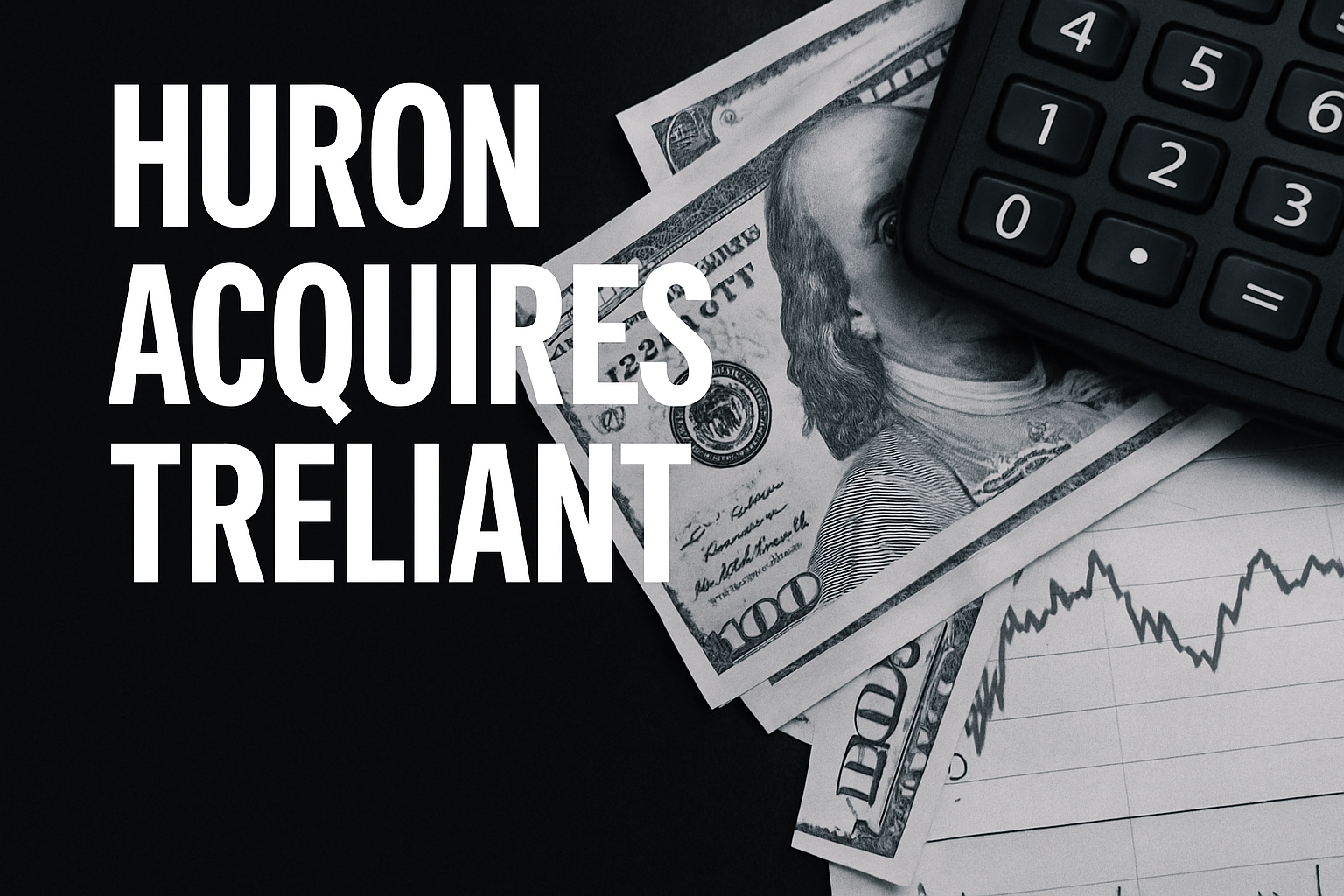 Huron Acquires Financial Services Giant Treliant to Boost Global Reach