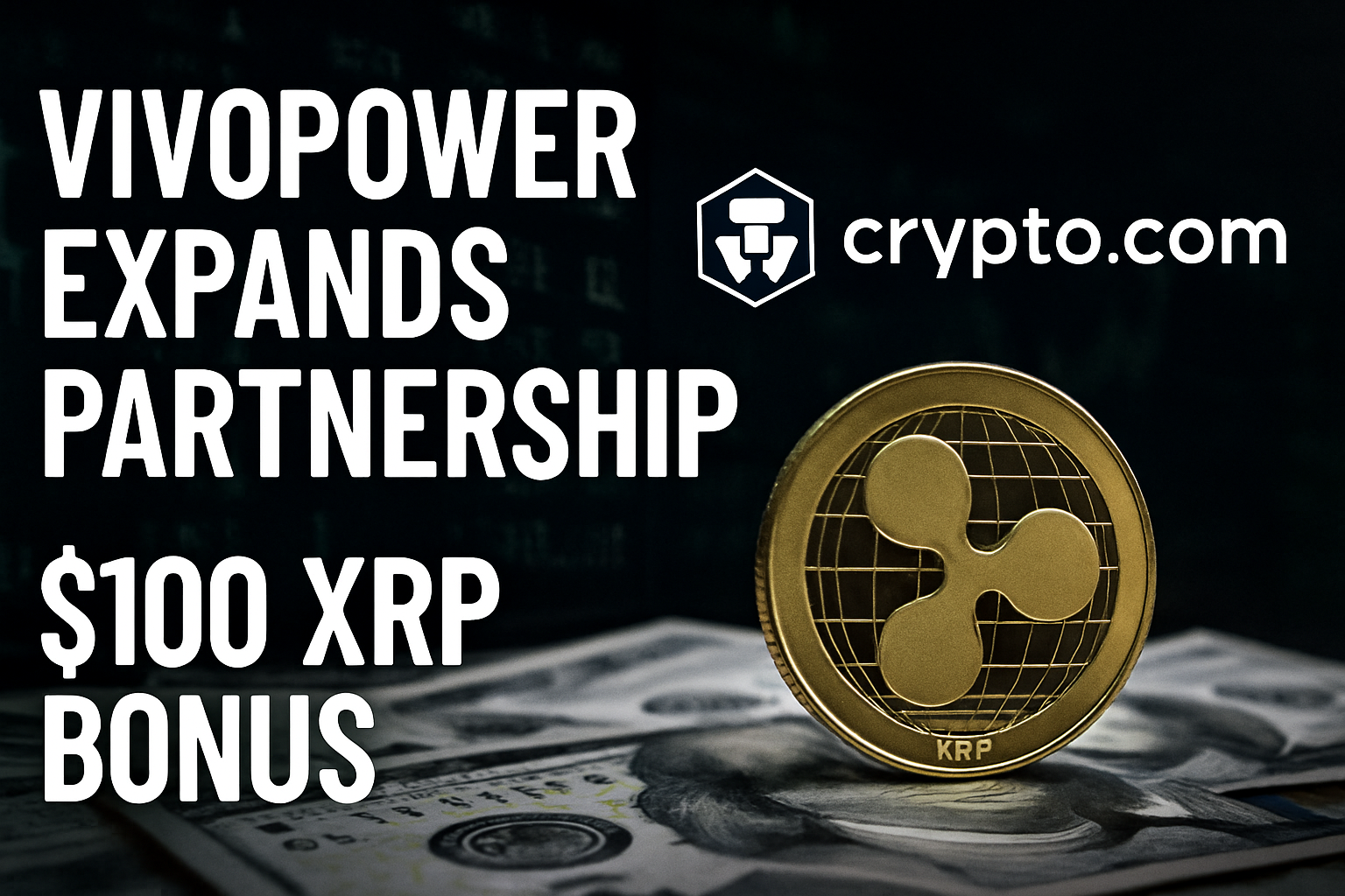 VivoPower Partners with Crypto.com, Offers $100 XRP Bonus | VVPR Stock News